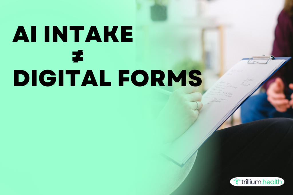 AI Intake Agent is different from digital forms