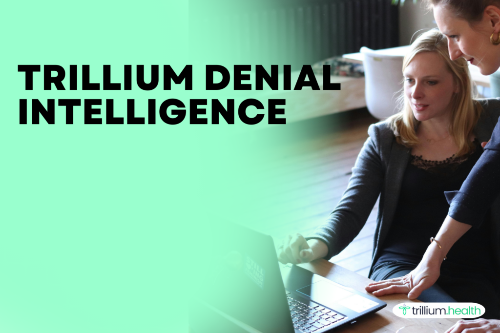 Trillium denial intelligence