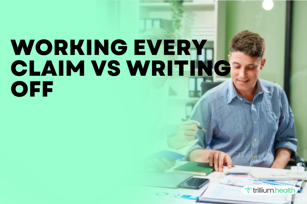 working every claim vs writing off